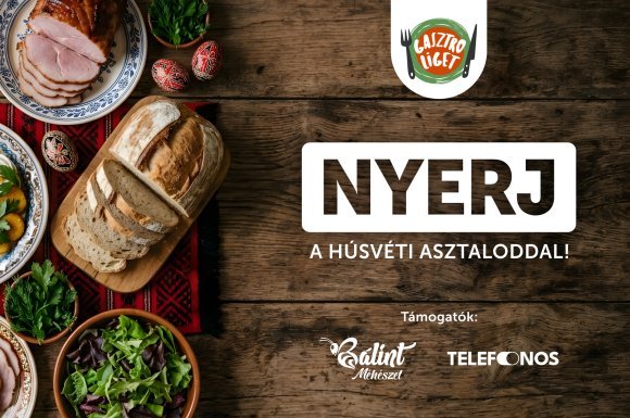 Nyerj a húsvéti asztaloddal!