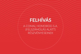 A Comal Homorod S.A. (felszámolás alatt) részvényeseinek figyelmébe