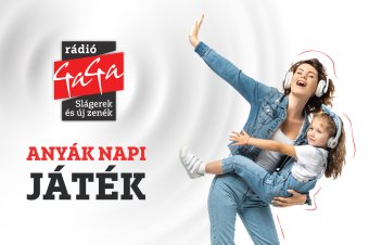Anyák napi játék a Rádió GaGán