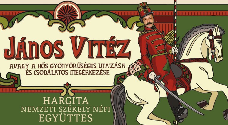 János vitézt mutatja be a Hargita Nemzeti Székely Népi Együttes