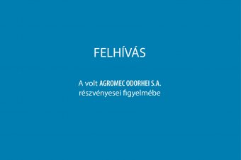 A volt AGROMEC ODORHEI S.A. részvényesei figyelmébe (x)