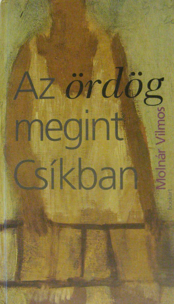 Az ördög megint Csíkban