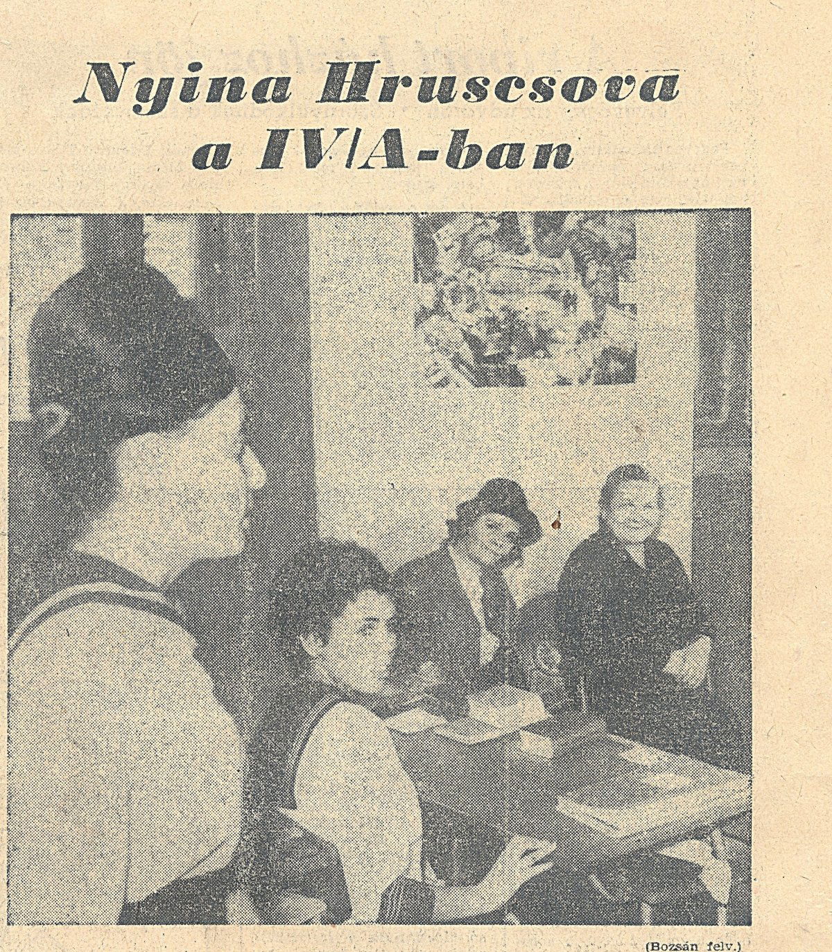 Oroszóra a IV. A osztályban Hruscsova és Kádárné jelenlétében •  Fotó: Esti Hírlap/Archív