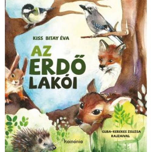 Az erdő lakói, ahogyan Kiss Bitay Éva látja 
