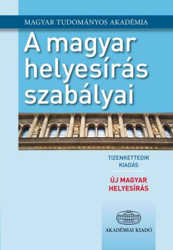 Magyar helyesírás, te „csoda szép”!