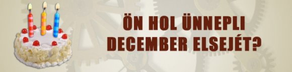 Ön hol ünnepli december elsejét?