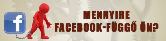 Mennyire Facebook-függő Ön?