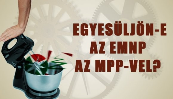 Egyesüljön-e az EMNP az MPP-vel?