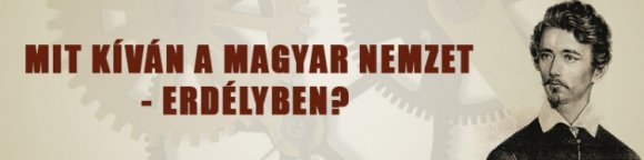 Mit kíván a magyar nemzet - Erdélyben?