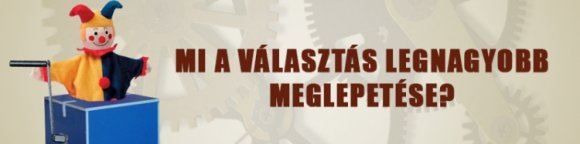 Mi a választás legnagyobb meglepetése?