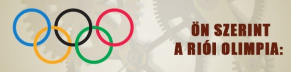 Ön szerint a riói olimpia: