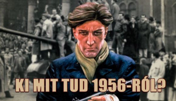 Ki mit tud 1956-ról?