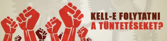 Kell-e folytatni a tüntetéseket?