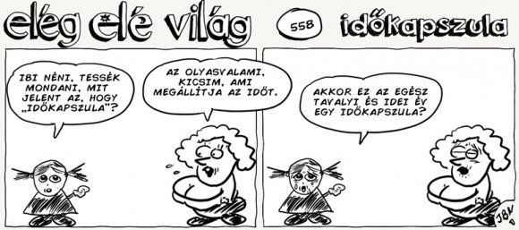 Elég elé világ – 558.