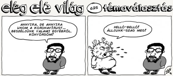 Elég elé világ – 625.