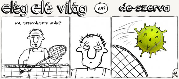 Elég elé világ – 647.