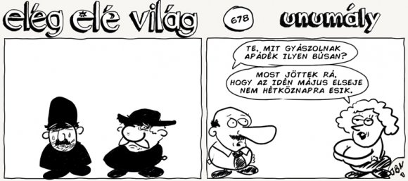 Elég elé világ – 678.