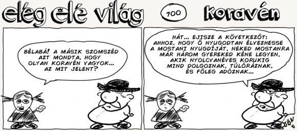 Elég elé világ – 700.