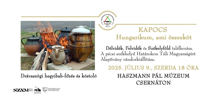 KAPOCS - Hungarikum, ami összeköt - Délvidék, Felvidék és Székelyföld találkozása
