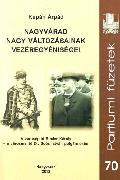 Emlékezés és remény – Nagyvárad nagy változásainak vezéregyéniségei