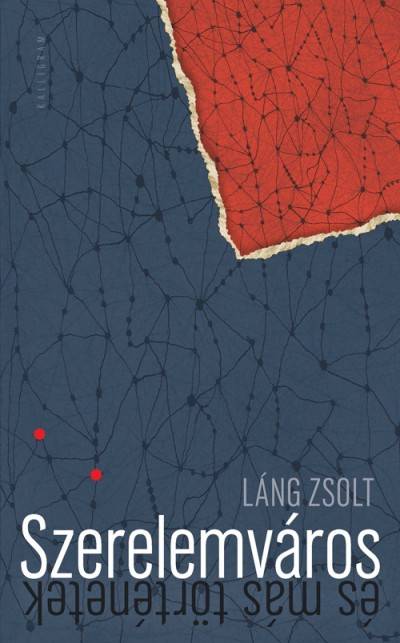 Szerelemváros: Kolozsváron mutatták be Láng Zsolt elbeszéléskötetét