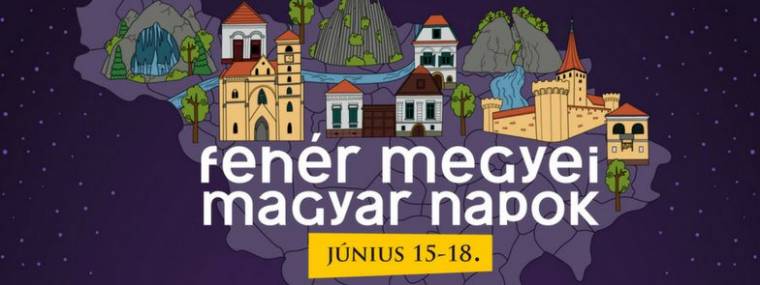 Felvirradnak a Fehér Megyei Magyar Napok