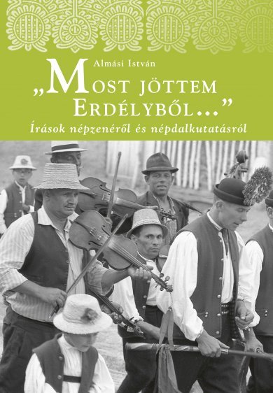 „Most jöttem Erdélyből...” – Népzenei kötetet jelentet meg a Magyar Művészeti Akadémia