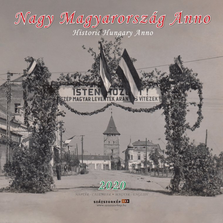 Korabeli nagyszalontai felvétel nyitja a 2020-as Nagy Magyarország Anno naptárt