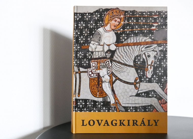 Szent László király összeköti a közép-európai nemzeteket – Bemutatták a Lovagkirály című kötet második kiadását