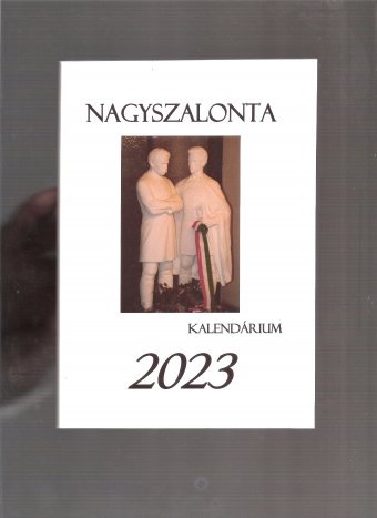 Védőbástya a viharsarokban: megjelent a 2023-as Nagyszalonta Kalendárium