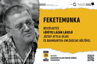 Lövétei Lázár László Feketemunka című verseskötetéről tartanak beszélgetést a Kolozsvári Állami Magyar Színházban