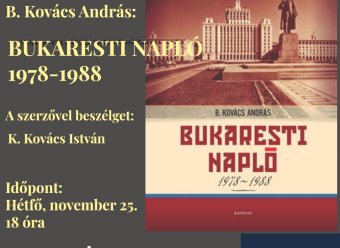 Bukaresti napló: a kommunizmus utolsó évtizedét megörökítő emlékirat bemutatója Kolozsváron