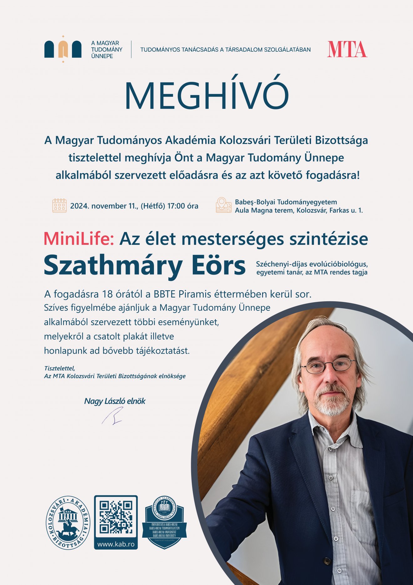 Szathmáry Eörs Széchenyi-díjas evolúcióbiológus, az MTA rendes tagja tart előadást november 11-én