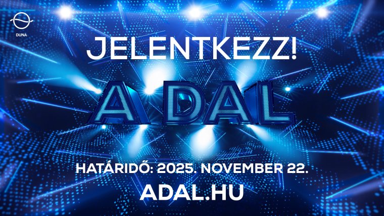 A jó zenéből sosem elég! – Indul a jelentkezés A Dal 2026-ra