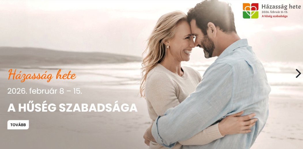 A hűség szabadsága: februárban ismét megrendezik a Házasság hetét a Kárpát-medencében