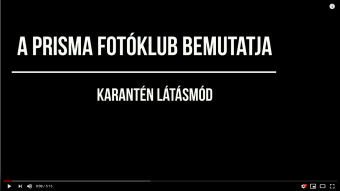 Karantén látásmód a Prisma Fotóklubtól