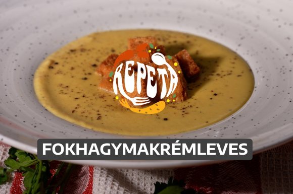 Fokhagymakrémleves – videó