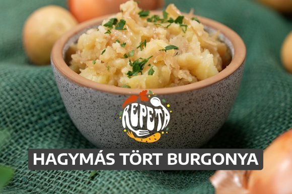Hagymás tört burgonya – videó