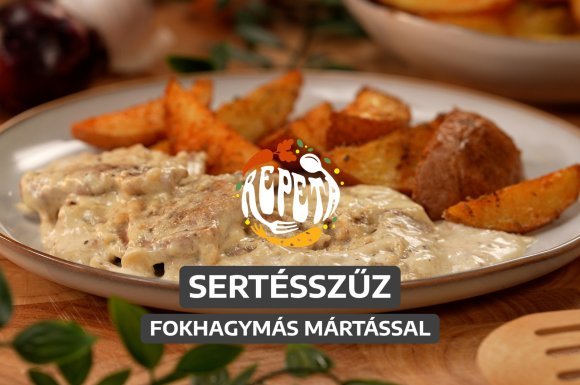 Sertésszűz fokhagymás mártással – videó