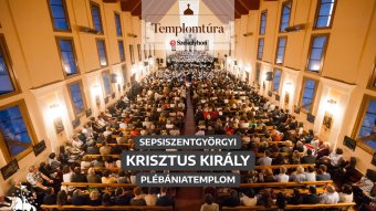 A Krisztus Király plébániatemplom befogadja és átöleli közösségét | Templomtúra