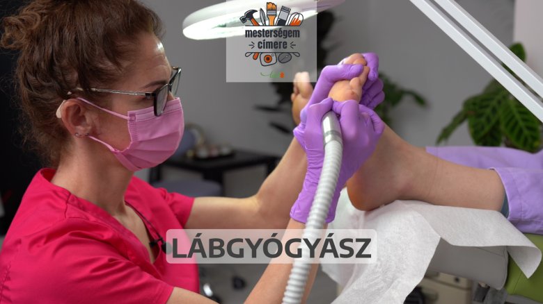 Aki nemcsak a láb esztétikájával, hanem a végtag egészségével is foglalkozik | Mesterségem címere