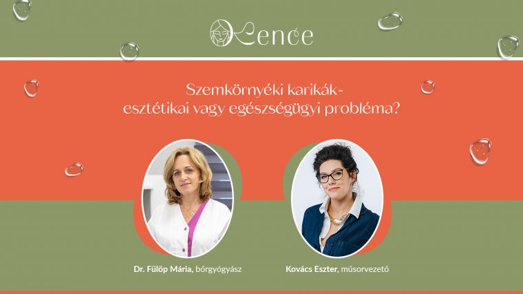 Szemkörnyéki karikák – egészségügyi vagy esztétikai kérdés? (VIDEÓVAL)