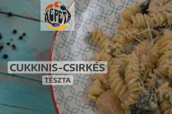 Cukkinis-csirkés tészta – videó