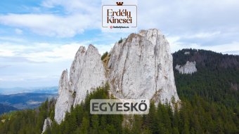 Erdély kincsei: az Egyeskő