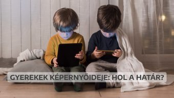 Szemünk fénye: gyerekek és a képernyőidő