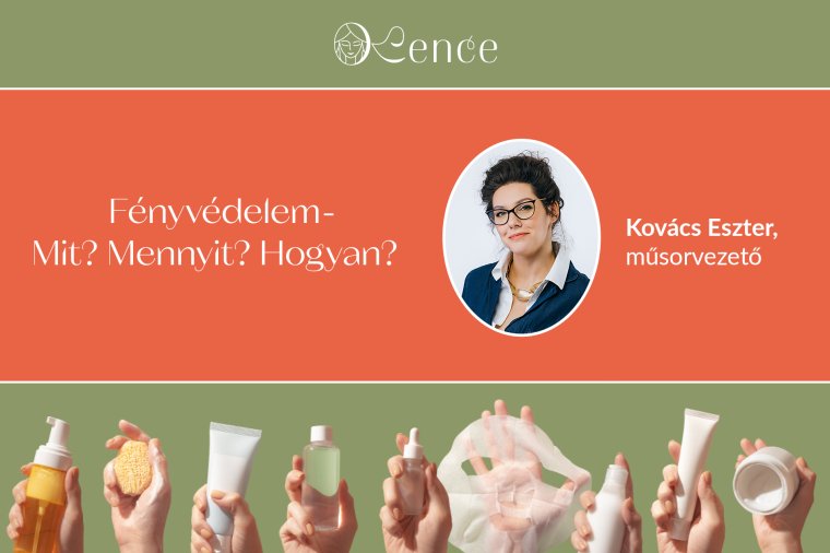 Kence: Fényvédelem – Mit? Mennyit? Hogyan? (VIDEÓVAL)