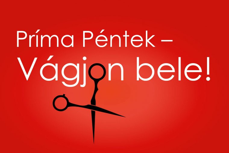 Vágjon bele az Udvarhelyi Híradó Príma Péntek akciójába!