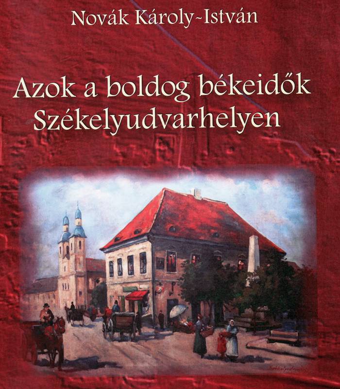 Azok a boldog békeidők Székelyudvarhelyen – könyvbemutató