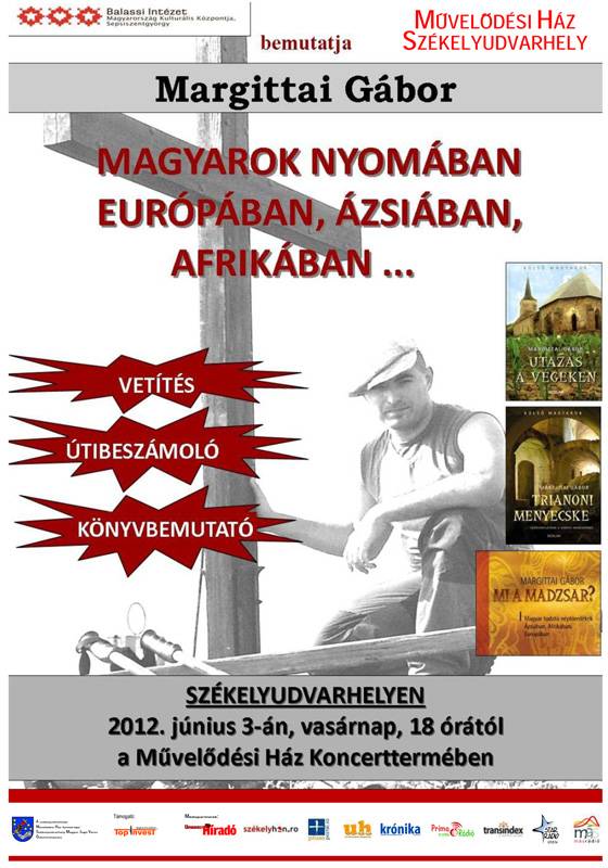 Magyarok nyomában Európában, Ázsiában, Afrikában
